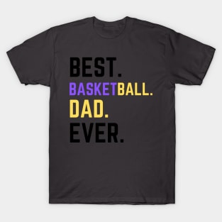 BEST BASKETBALL DAD EVER T-Shirt